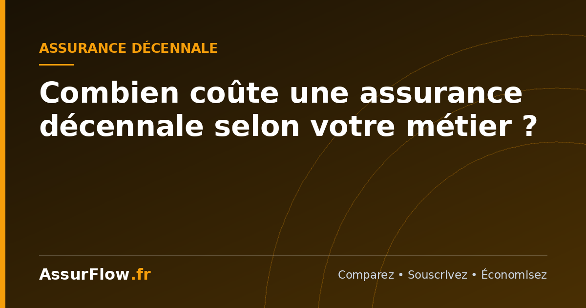 Combien coûte une assurance décennale selon votre métier ?